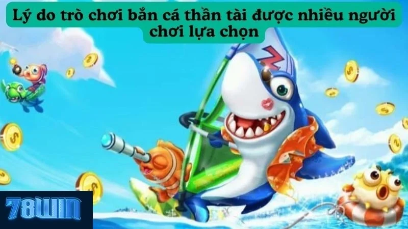 Bắn Cá Thần Tài Giải Trí Tại 78win