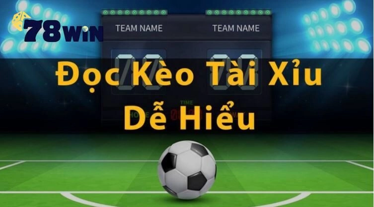 Mèo đặt cược Kèo Tài Xỉu số 1 dễ dàng tại 78WIN
